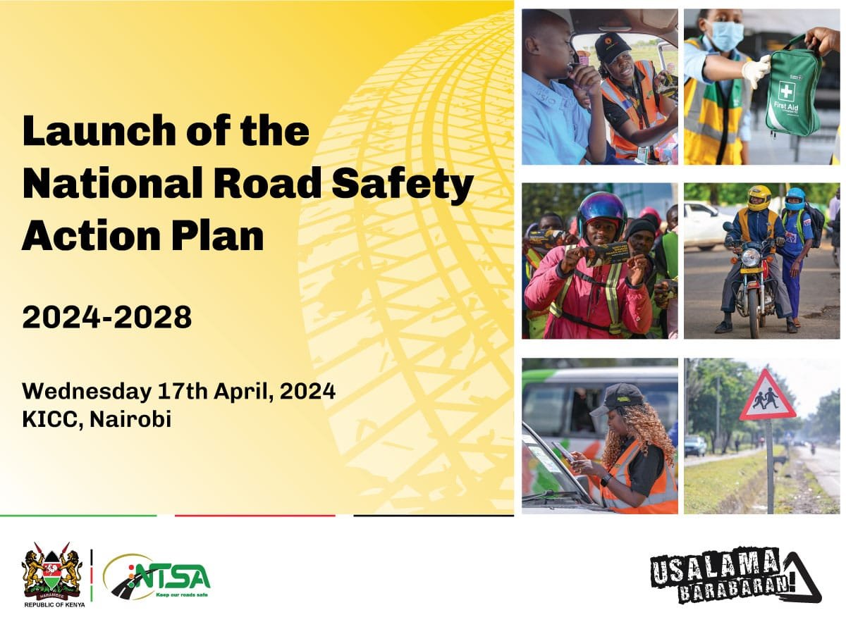 Launch of National Road Safety Action Plan (2024-2028) at Kenyatta International Convention Centre (KICC)